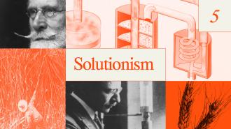 A collage featuring scientific diagrams, a man's face with a mustache, wheat, and industrial imagery, overlaid with the word "Solutionism" and the number 5.